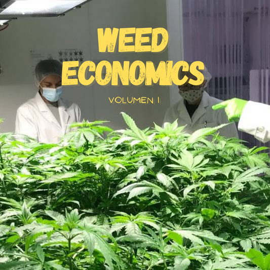Zona 420 | WeedConomics  | Volumen 1
